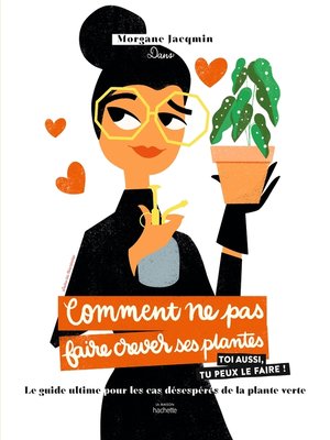 cover image of Comment ne pas faire crever ses plantes